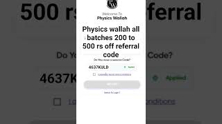 Physics wallah all batches 200 to 500 rs off referral code