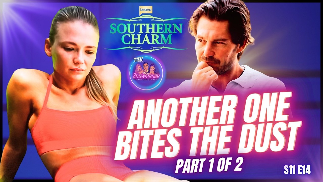 Southern Charm Deep Dive S11 E14 [**PART 1 OF 2**]: Sorry Charley