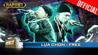 Với Lựa Chọn: Free mang sự trừu tượng dành tặng cho HLV Wowy | Rap Việt - Mùa 2 [Live Stage]