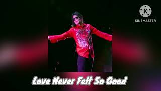 LOVE NEVER FELT SO GOOD - Xscape World Tour (Fanmade) | Michael Jackson