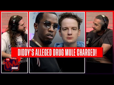 Shocking Diddy Update: Alleged Drug Mule Charged... What's next? | The TMZ Podcast