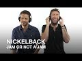 Nickelback plays Jam or Not a Jam