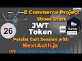 26 - JWT Token | Persist Session Cart Id | Auth.js -  [Next js 15, React 19, PostgreSQL , Prisma]
