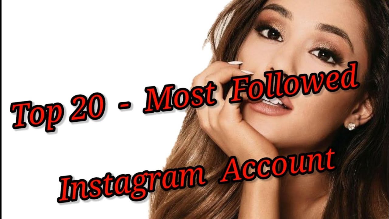 Top 20 Most Followed Instagram Account 2021 YouTube