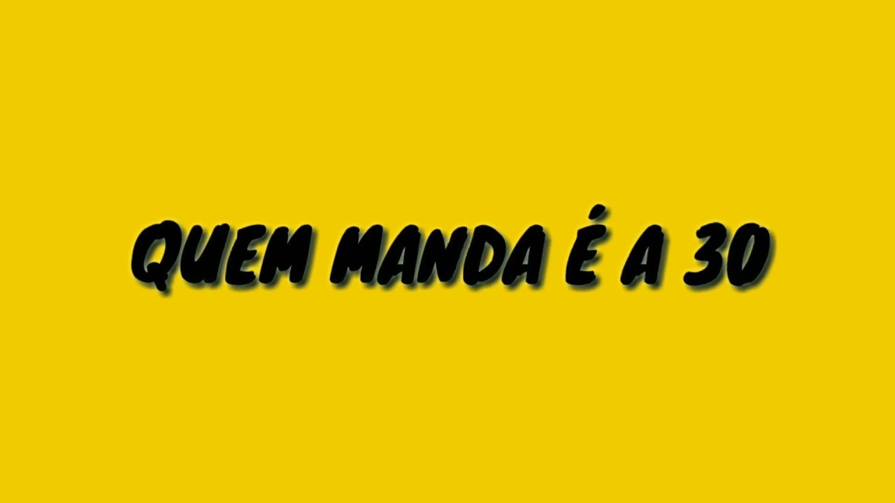 Matuê Quem Manda É A 30 (Trap Br Lyrics) YouTube Matuê Quem Manda É A 30 (Trap Br Lyrics) YouTube