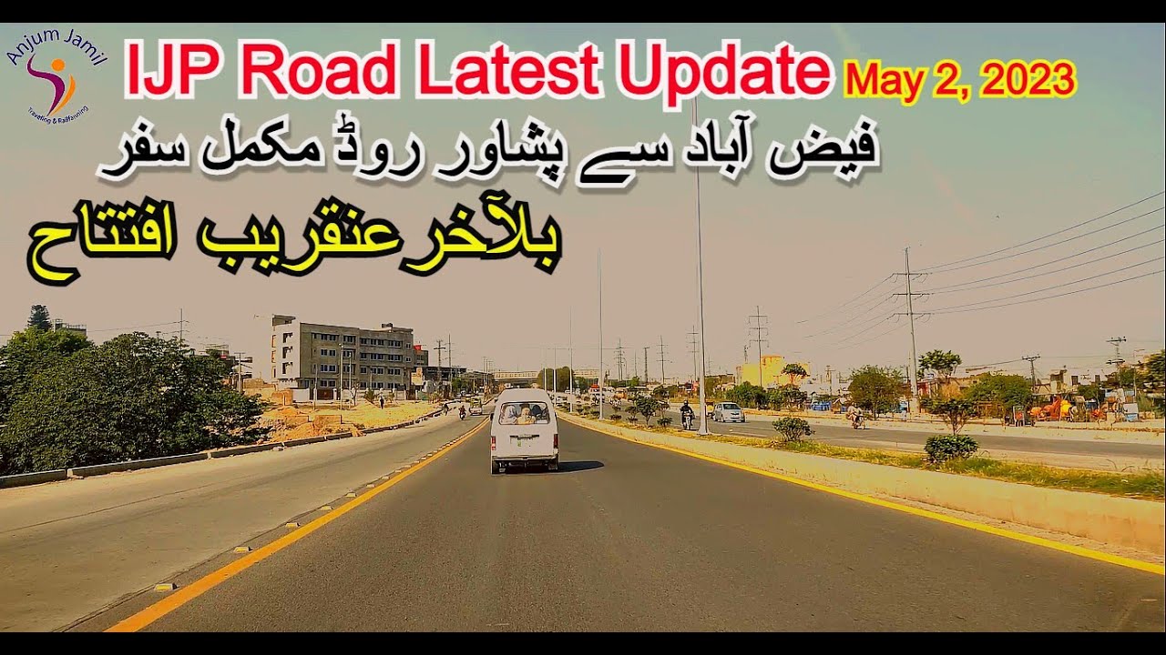 Pakistan Gafar Rd IJP Road Latest Update | Faizabad To Peshawar Road Trip | Travel ...