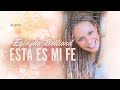 @EGLEYDA BELLIARD - ESTA ES MI FE