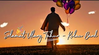 Selamat Ulang Tahun (Happy Birthday) 🎉 | Original Song | Kilau Band