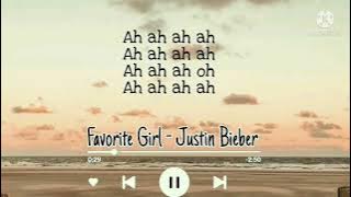 Justin Bieber - Favorite Girl (Lyrics & Terjemahan Indo)