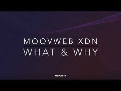Moovweb XDN - What and Why