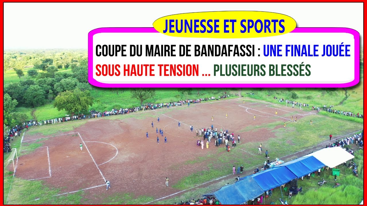 Coupe du Maire de Bandafassi : Une finale jouée sous haute tension