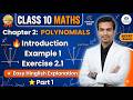 Class 10 Maths 🔥 Polynomials Chapter 2 | Introduction + Example 1 + Exercise 2.1 | Part 1 #maths