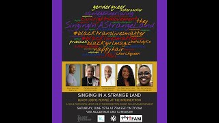Singing In a Strange Land Program: Black LGBTQ People at the Intersection  June 27, 2020