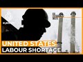 What’s behind the US labour shortage? | The Bottom Line