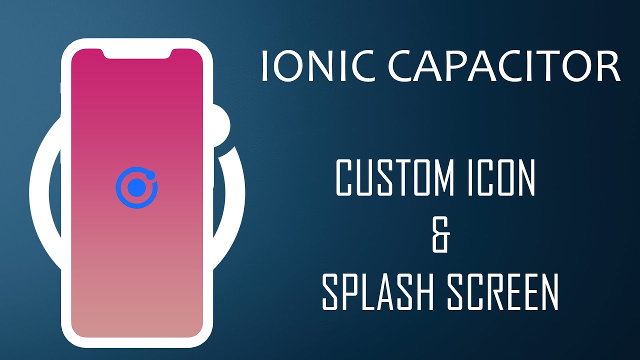 Ionic 6 Capacitor Generate Custom Icons Splashscreens Android
