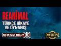 REANİMAL Baştan Sona Türkçe Hikaye ve Oynanış 🎬 (Yorumsuz / No Commentary) 4K 60FPS