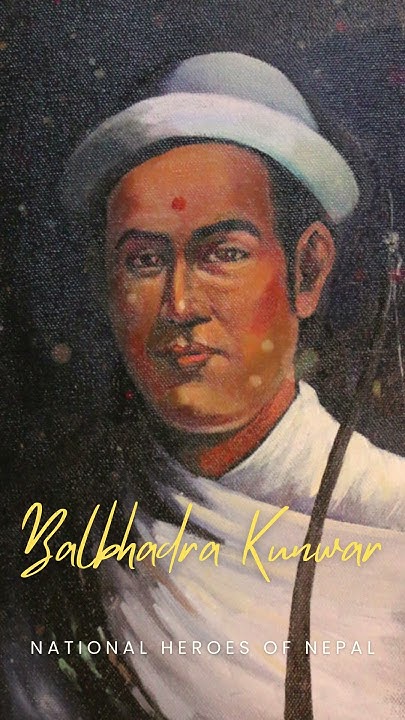 Captain Balbhadra Kunwar National Heroes Of Nepal YouTube araniko-national-heroes-of-nepal-youtube