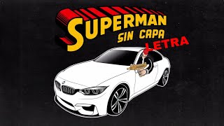 BLUNTED VATO · SUPERMAN SIN CAPA (LETRA / LYRICS) Theviera