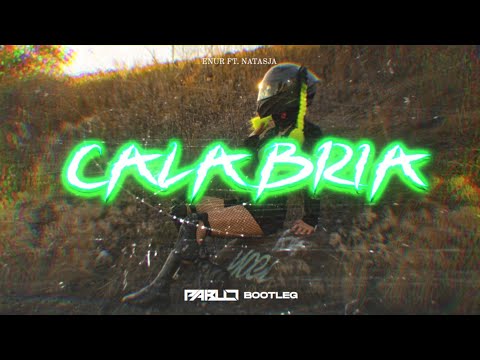 Enur ft. Natasja - Calabria (PABLO BOOTLEG)