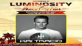 Kai Tracid Live @ Luminosity Beach Festival | 24-06-2017 (10 Year Anniversary)