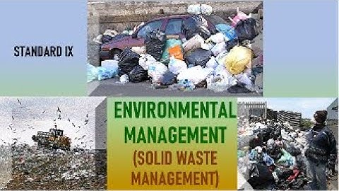 ENVIRONMENTAL MANAGEMENT II SOLID WASTE MANAGEMENT II STANDARD 9 II