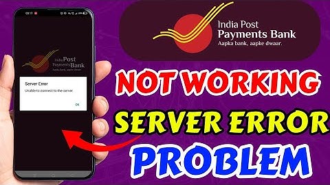 Indian Post Payment Bank App is Not Working Problem Today || IPPB Unable To Server Error Problem