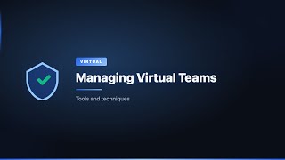 Managing Virtual Teams