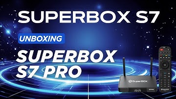 SuperBOX S7 Pro Unboxing and Setup