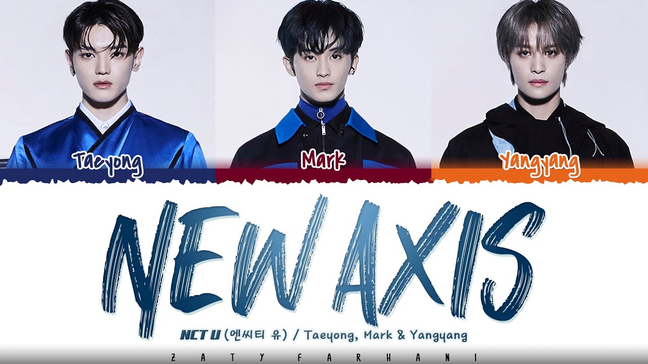 NCT U (Taeyong, Mark \u0026 Yangyang) - 'New Axis' Lyrics [Color Coded_Han_Rom_Eng]