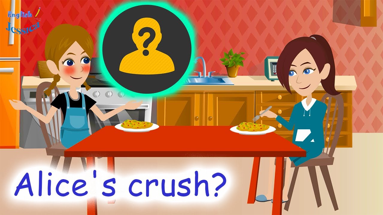 Alice's crush? English Speaking for Everyday - YouTube