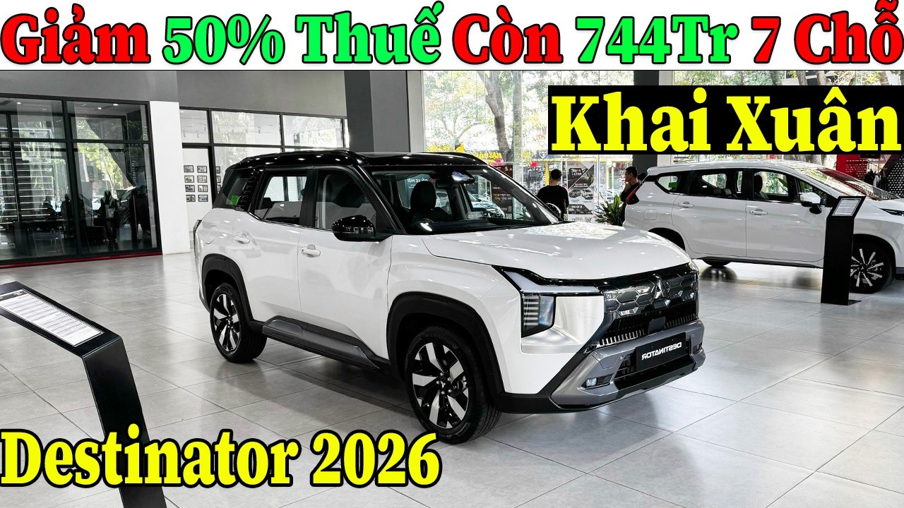 ✅Giá Khai Xuân Mitsubishi Destinator Giảm 50% Thuế, 7 Chỗ Rẻ Như Cx5| Lăn Bánh Destinator | Topcarvn