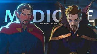 » Doctor Strange (What If...?) || Medicine