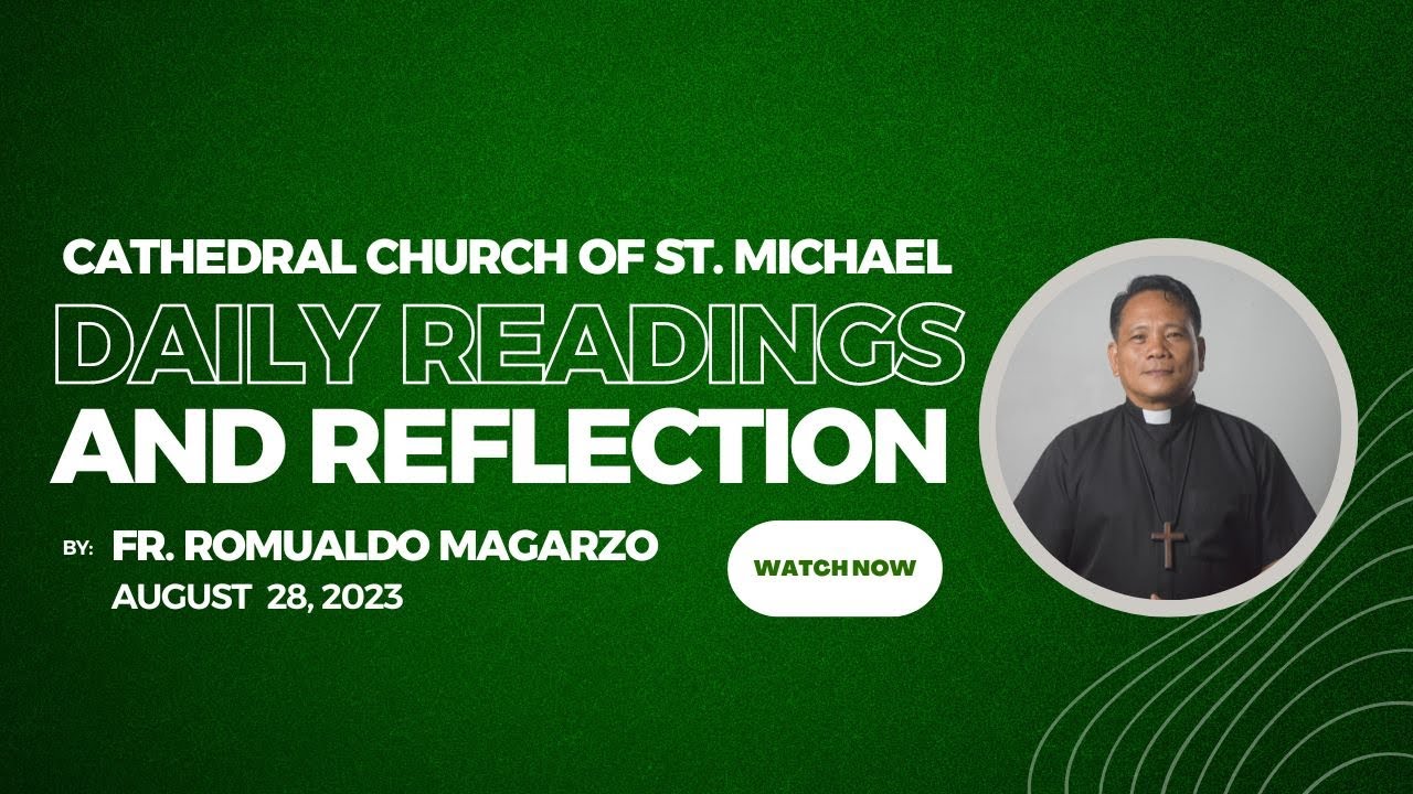 Daily Mass Readings & Reflection (Aklanon)  | August 28, 2023  |  Fr. Romualdo Magarzo