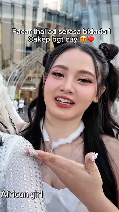 PACAR THAILAND SERASA BIDADARI ‼️