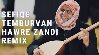 Şefîqê Tembûrvan - Edlayê | Hawre Zandi Remix (Kurdish Remix - House Remix)