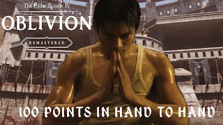 How it feel like to have 100 points in Hand to hand in Oblivion Remastered