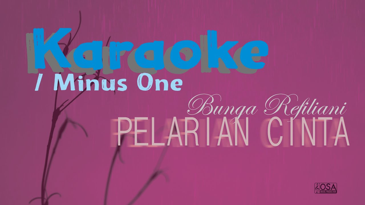 Bunga Refiliani Pelarian Cinta Karaoke Minus One Lagu Dari Mini Album Makna Cinta Youtube