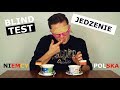 JEDZENIE NIEMIECKIE vs. POLSKIE - BLIND TEST