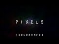 PROGRAMMER X - Pixels (Official Music)