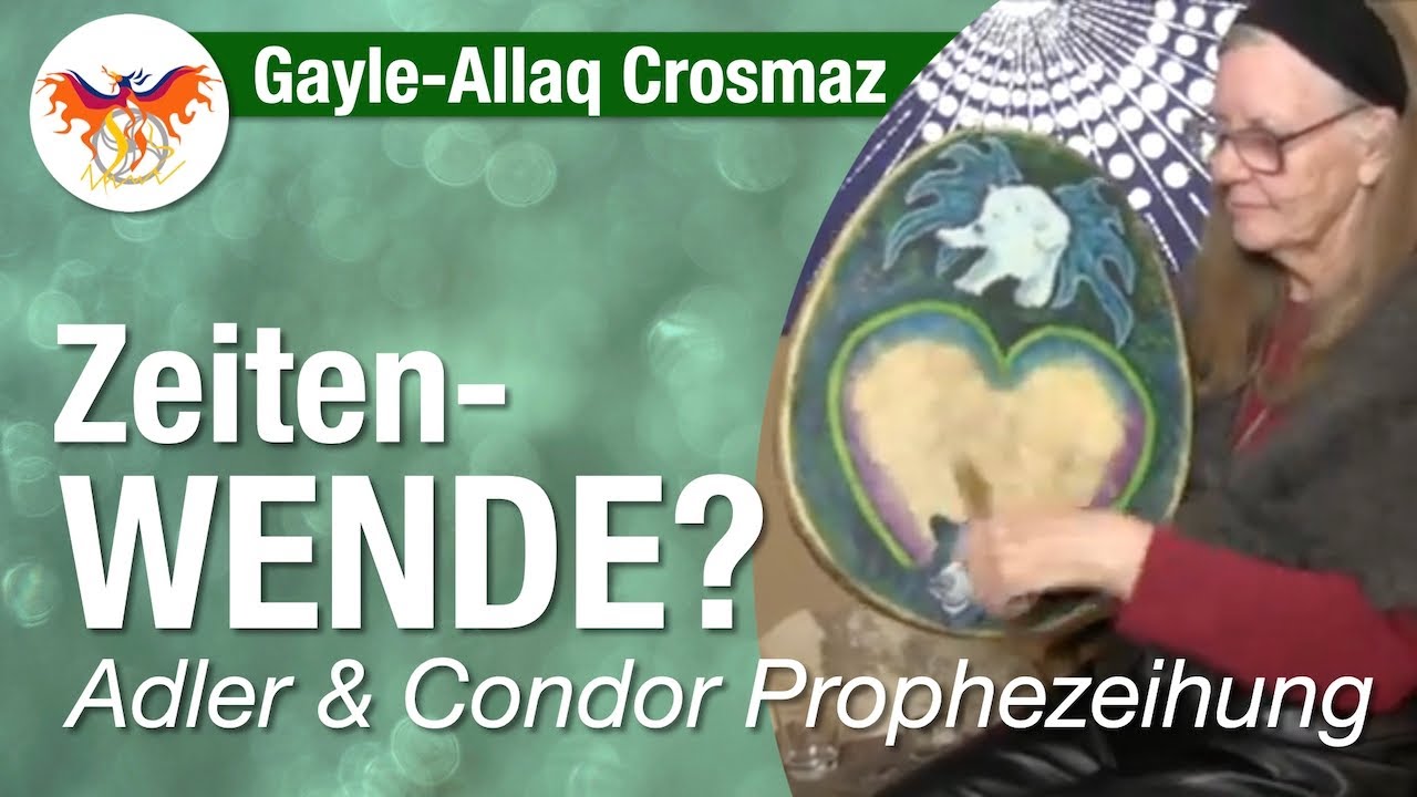 Wenn Adler und Condor zusammenkommen - Gayle teilt ihre Version der alten Prophezeiung