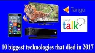 10 biggest technologies that died in 2017