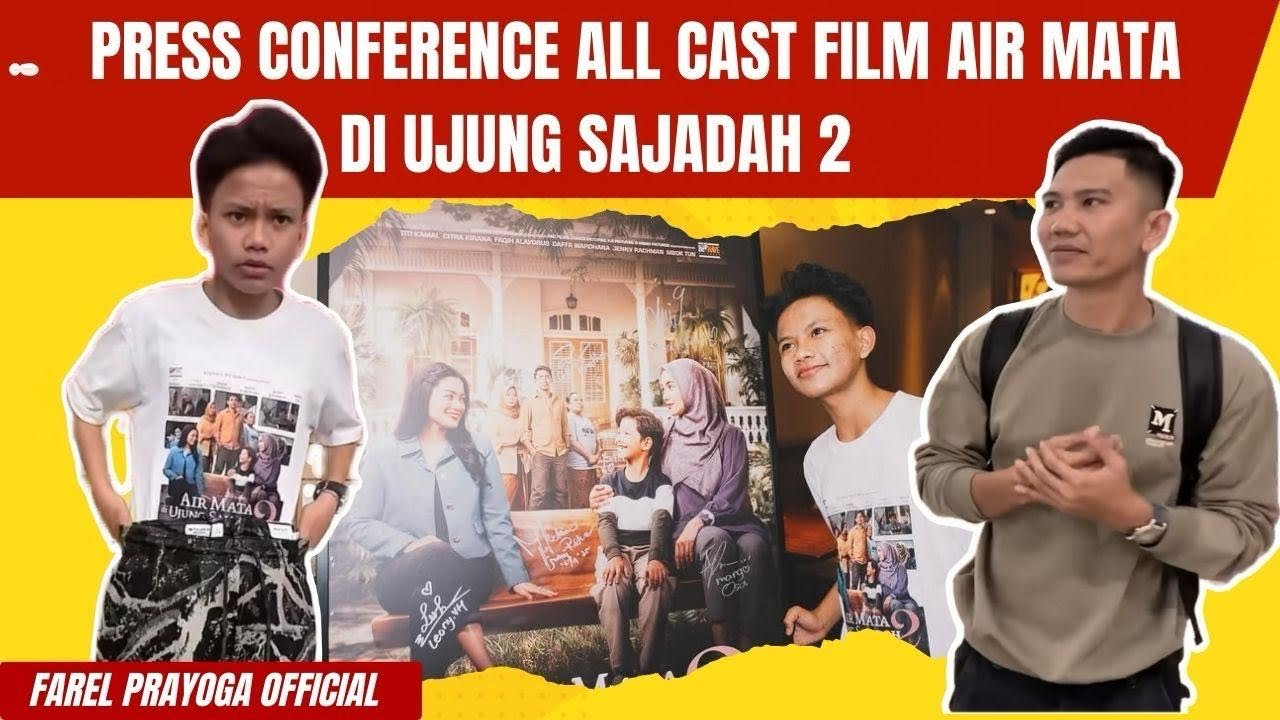 PRESS CONFERENCE All cast film AIR MATA DI UJUNG SAJADAH2