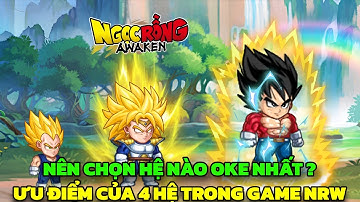 Ngọc Rồng Awaken - Ưu Điểm Riêng 4 Tộc Hệ Saiyan Trái Đất Namek Frost & Nên Chọn Hệ Nào ?