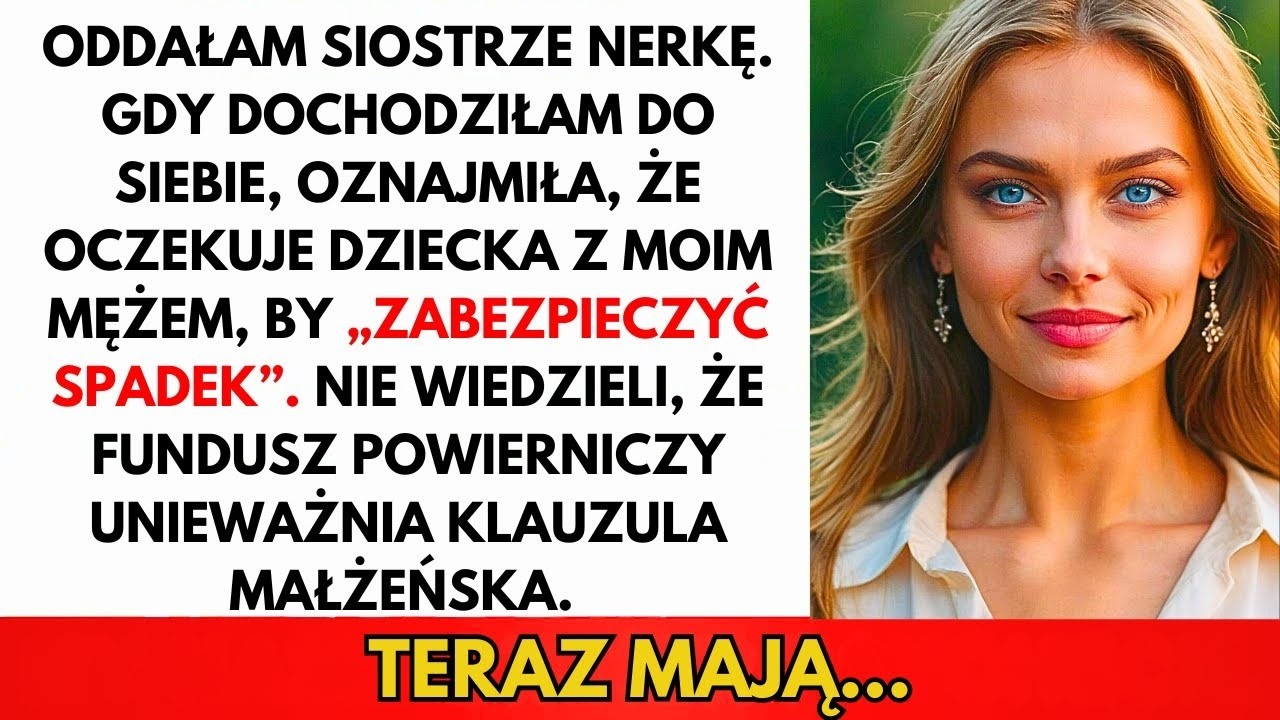 Oddałam Siostrze Nerkę… Gdy Dochodziłam Do Siebie, Oczekiwała Dziecka Z Moim Mężem
