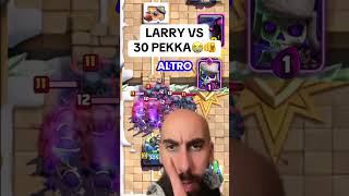 Larry evo contro 30 PEKKA giganti chi vincerà la sfida? #clashroyale