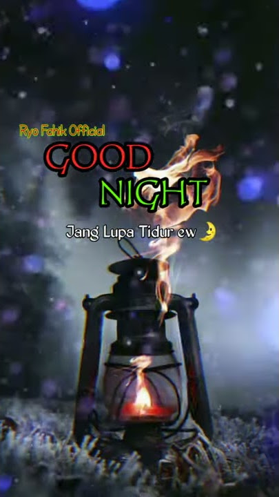 Good night//story ig dan wa
