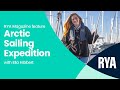 Arctic sailing expedition  with ella hibbert  rya magazine feature extra