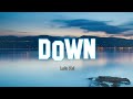 Luh Kel - Down (Lyrics)