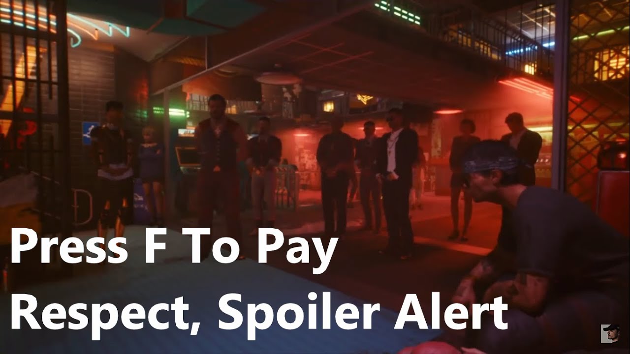 Cyberpunk 2077 - Press F To Pay Respect, Spoiler Alert 