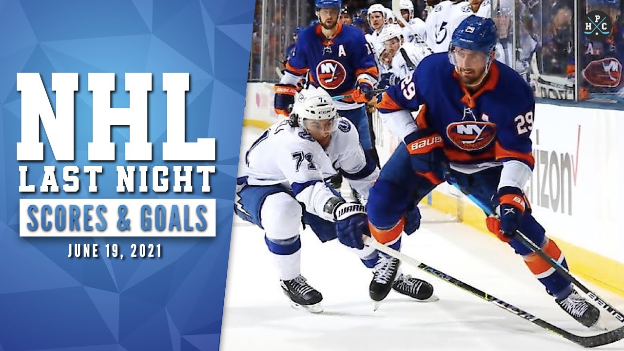 NHL Last Night : All 5 Goals and NHL Scores on June 19, 2021: - YouTube